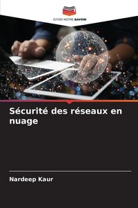 Produktbild: S&eacute;curit&eacute; des r&eacute;seaux en nuage