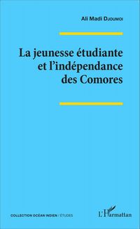 Produktbild: La jeunesse &eacute;tudiante et l'ind&eacute;pendance des Comores