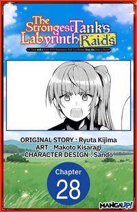 Produktbild: The Strongest Tank's Labyrinth Raids -A Tank with a Rare 9999 Resistance Skill Got Kicked from the Hero's Party- #028
