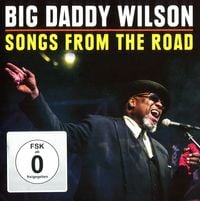 Produktbild: Big Daddy Wilson - Songs Fom The Road (+ CD)