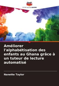 Produktbild: Am&eacute;liorer l'alphab&eacute;tisation des enfants au Ghana gr&acirc;ce &agrave; un tuteur de lecture automatis&eacute;