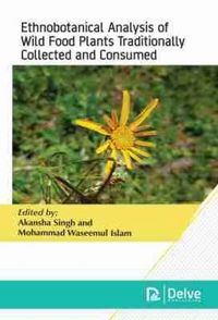 Produktbild: Ethnobotanical Analysis of Wild Food Plants Traditionally Collected and Consumed