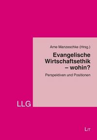 Produktbild: Evangelische Wirtschaftsethik - wohin?