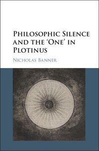 Produktbild: Philosophic Silence and the 'One' in Plotinus