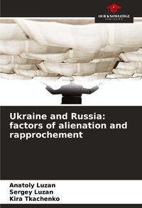 Produktbild: Ukraine and Russia: factors of alienation and rapprochement