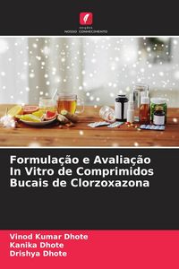Produktbild: Formula&ccedil;&atilde;o e Avalia&ccedil;&atilde;o In Vitro de Comprimidos Bucais de Clorzoxazona