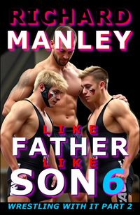 Produktbild: Like Father Like Son Book 6: Wrestling With It Part 2