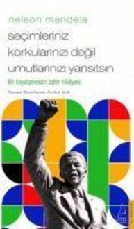 Produktbild: Secimleriniz, Korkularinizi Degil Umutlarinizi Yansitsin - Nelson Mandela