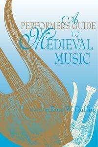 Produktbild: A Performer's Guide to Medieval Music