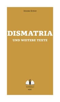 Produktbild: Dismatria und weitere Texte