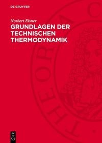 Produktbild: Grundlagen der Technischen Thermodynamik
