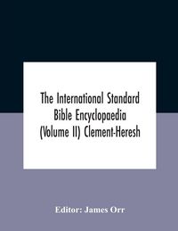 Produktbild: The International standard Bible encyclopaedia (Volume II) Clement-Heresh