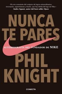 Produktbild: Nunca te pares : autobiograf&iacute;a del fundador de Nike