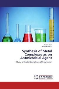 Produktbild: Vyas, K: Synthesis of Metal Complexes as on Antmicrobial Age