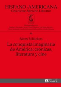 Produktbild: La conquista imaginaria de Am&eacute;rica: cr&oacute;nicas, literatura y cine