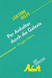 Produktbild: Per Anhalter durch die Galaxis von Douglas Adams (Lekt&uuml;rehilfe)