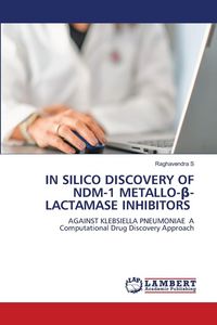Produktbild: IN SILICO DISCOVERY OF NDM-1 METALLO-&iquest;-LACTAMASE INHIBITORS