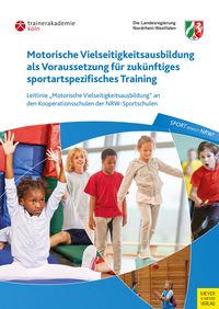 Produktbild: Motorische Vielseitigkeitsausbildung als Voraussetzung f&uuml;r zuk&uuml;nftiges sportartspezifisches Training