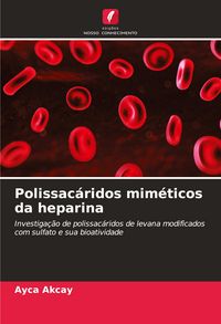 Produktbild: Polissac&aacute;ridos mim&eacute;ticos da heparina
