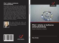 Produktbild: P&iquest;e&iquest; i etyka w kulturze ameryka&iquest;skiej