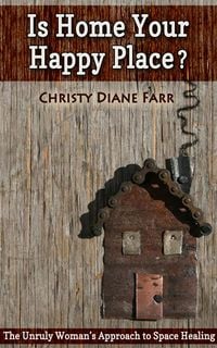Produktbild: Is Home Your Happy Place?: The Unruly Woman's Approach to Space Healing