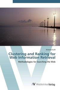 Produktbild: Clustering and Ranking for Web Information Retrieval