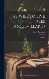 Produktbild: The Will To Live (les Roquevillard)