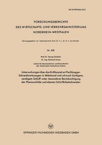 Produktbild: Untersuchungen &uuml;ber das Kr&auml;ftespiel an Flachbagger-Schneidwerkzeugen in Mittelsand und schwach bindigem, sandigem Schluff unter besonderer Ber&uuml;cksicht
