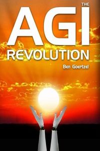 Produktbild: AGI Revolution: An Inside View of the Rise of Artificial General Intelligence