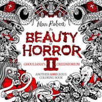 Produktbild: The Beauty of Horror 2: Ghouliana's Creepatorium Coloring Book