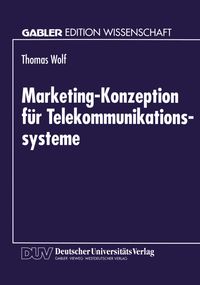 Bild vom Artikel Marketing-Konzeption für Telekommunikationssysteme vom Autor Thomas Wolf