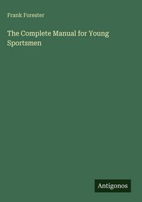 Produktbild: The Complete Manual for Young Sportsmen