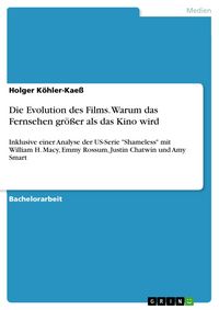 Produktbild: Die Evolution des Films. Warum das Fernsehen gr&ouml;&szlig;er als das Kino wird
