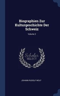 Produktbild: Biographien Zur Kulturgeschichte Der Schweiz; Volume 2