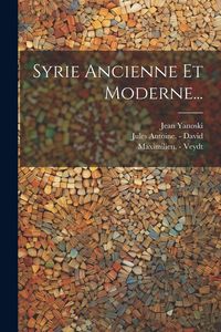 Produktbild: Syrie Ancienne Et Moderne...