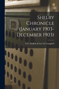 Produktbild: Shelby Chronicle (January 1903- December 1903)