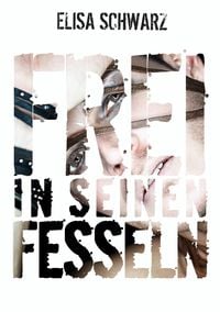 Produktbild: Frei in seinen Fesseln