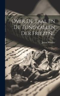 Produktbild: Over De Taal En De Tongvallen Der Friezen...