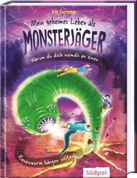 Produktbild: Mein geheimes Leben als Monsterj&auml;ger &ndash; Warum du niemals an einem Riesenwurm h&auml;ngen solltest