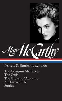 Produktbild: Mary McCarthy: Novels & Stories 1942-1963 (Loa #290)