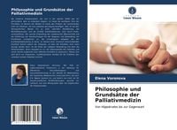 Produktbild: Philosophie und Grunds&auml;tze der Palliativmedizin