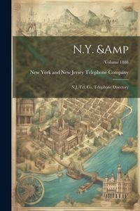 Produktbild: N.Y. & N.J. Tel. Co. Telephone Directory; Volume 1888
