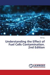 Produktbild: Understanding the Effect of Fuel Cells Contamination. 2nd Edition