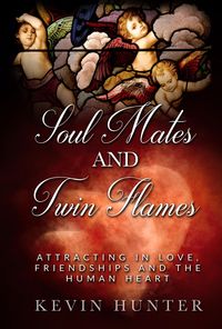 Produktbild: Soul Mates and Twin Flames: Attracting in Love, Friendships and the Human Heart