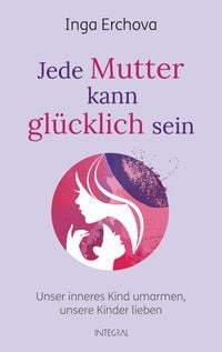 Produktbild: Jede Mutter kann gl&uuml;cklich sein