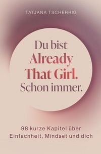 Produktbild: Du bist already that girl. Schon immer.