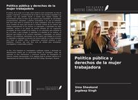 Produktbild: Pol&iacute;tica p&uacute;blica y derechos de la mujer trabajadora