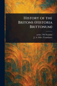 Produktbild: History of the Britons (Historia Brittonum)