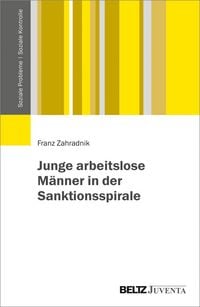 Produktbild: Junge arbeitslose M&auml;nner in der Sanktionsspirale