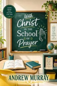 Produktbild: With Christ in the School of Prayer - 31-Day Devotional (Modern English)